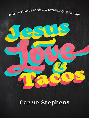 cover image of Jesus, Love, & Tacos
